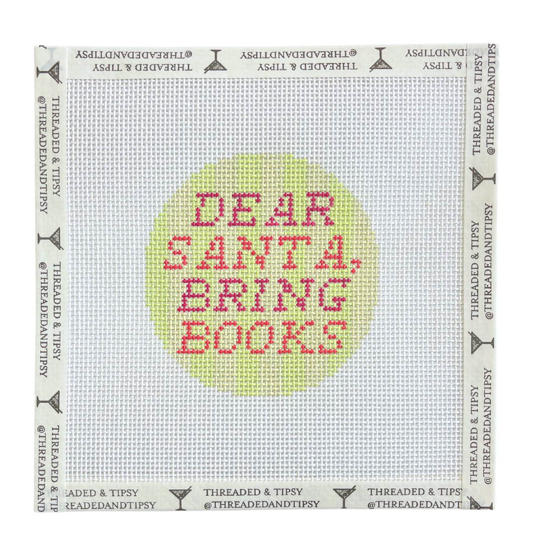 Pre-Order: Dear Santa, Bring Books Needlepoint Canvas
