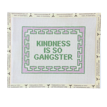 Pre-Order: Kindness is so Gangster Needlepoint Canvas
