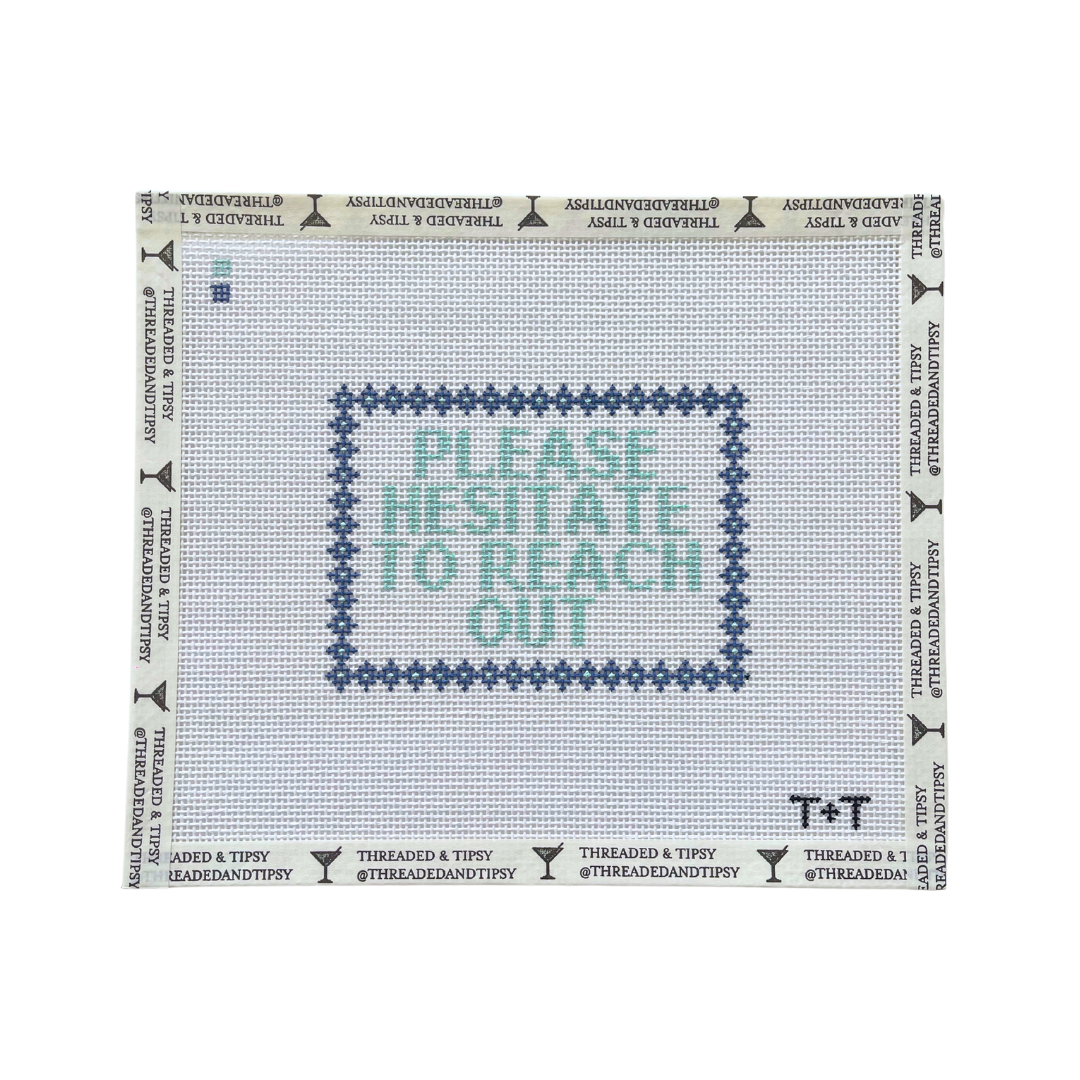 Please Hesitate to Reach Out