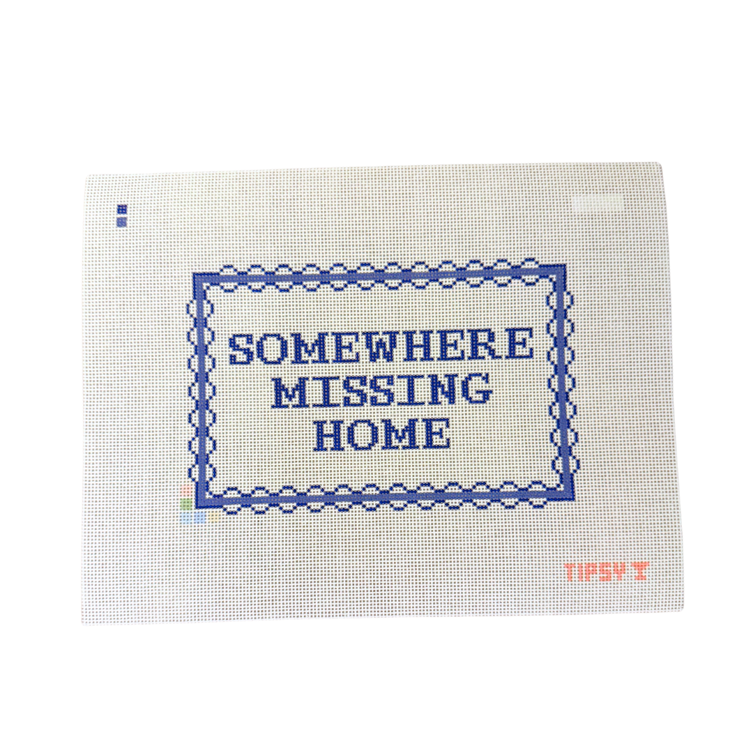 Somewhere Missing Home Needlepoint Canvas