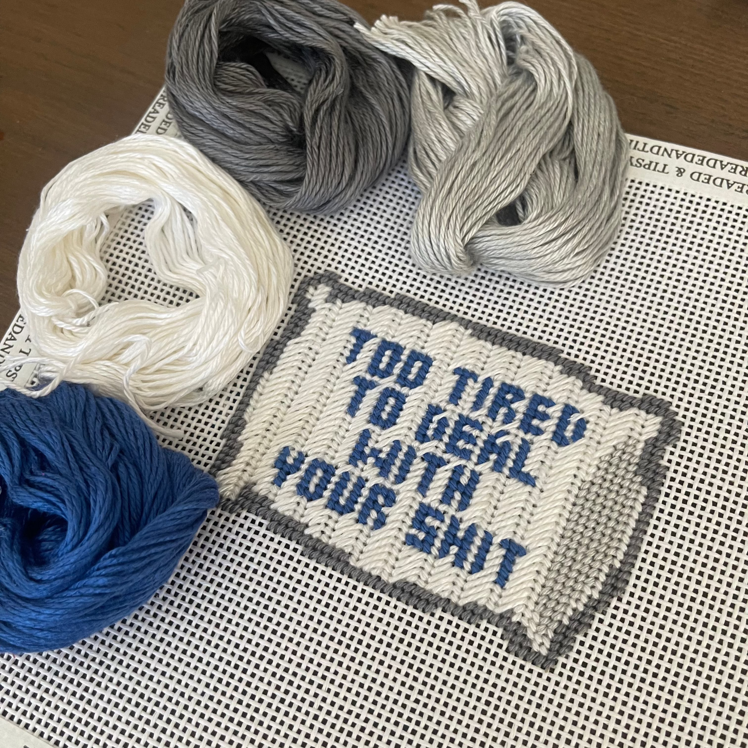 Too Tired to Deal Needlepoint Canvas