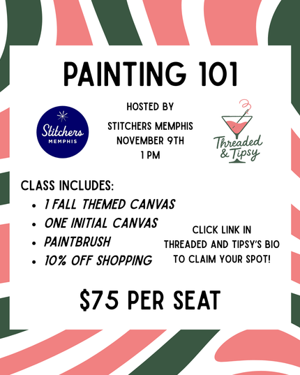 Nov 9th - Painting Class at Stitcher's Memphis