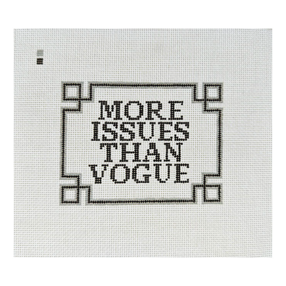 Pre-Order: More Issues Than Vogue Needlepoint Canvas